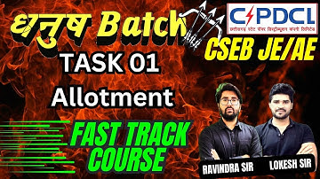 CSEB JE /AE 2023 | Task Allotment 01 | धनुष Batch Electrical | Fast track course | CSPDCL 2023