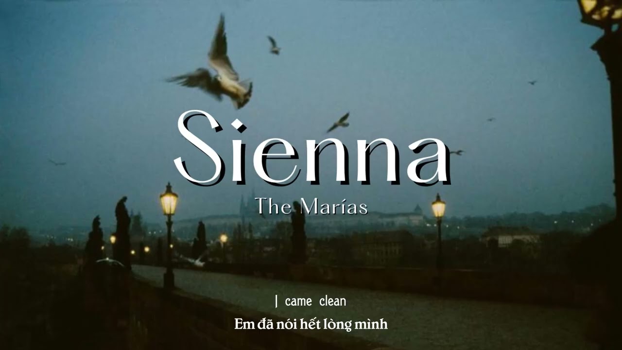 Vietsub | Sienna - The Marías | Lyrics Video