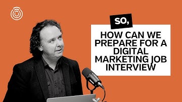 Preparing For A Digital Marketing Interview | Target Internet