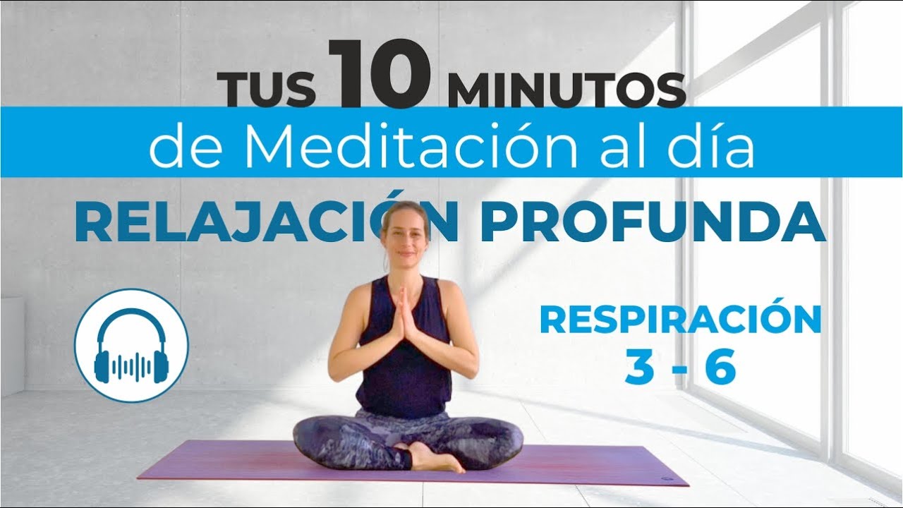 10 Min de MEDITACIÓN MINDFULNESS para RELAJAR CUERPO Y MENTE ...