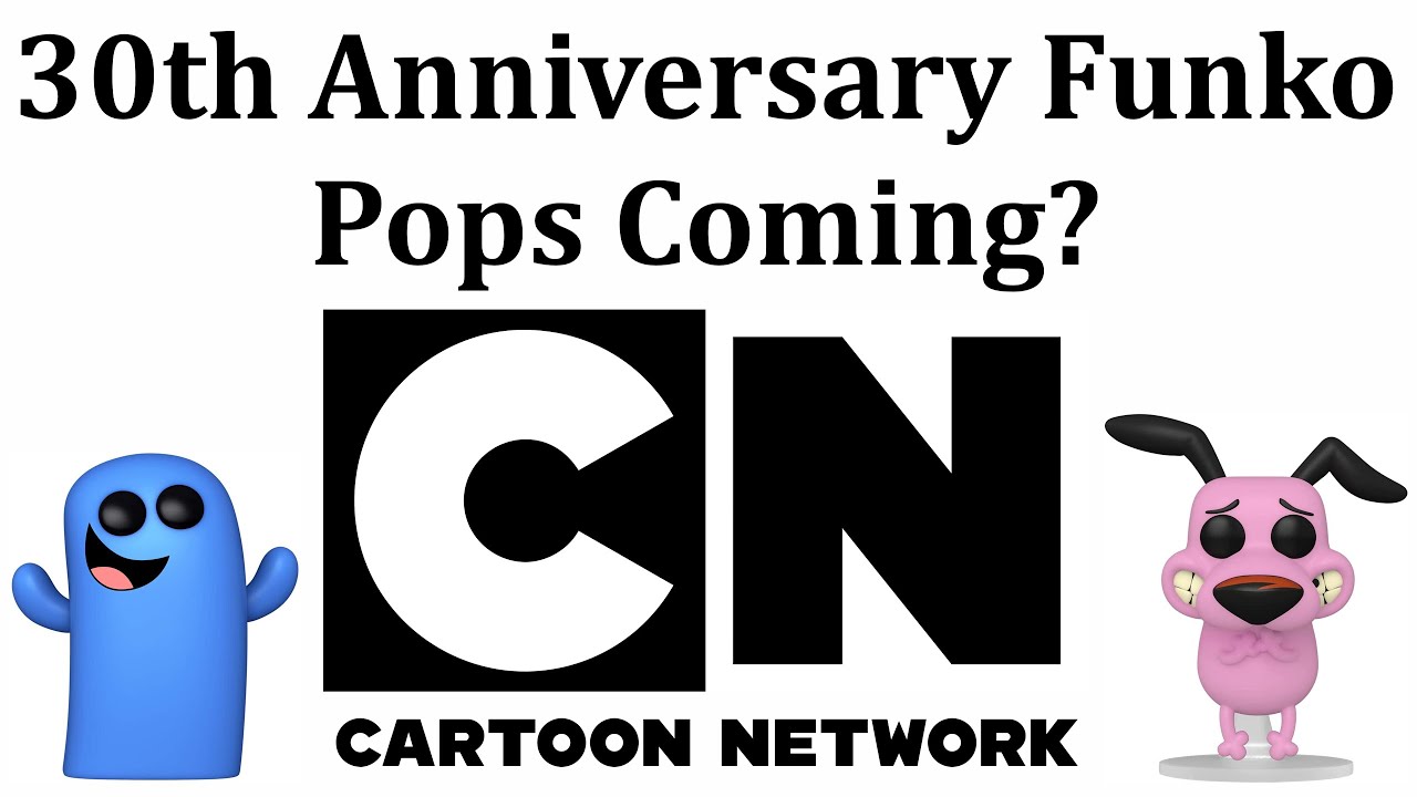 Cartoon Network 30th Anniversary Funko Pops Coming? - YouTube