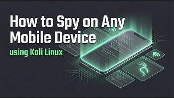 How to Spy on Any Mobile Device using Kali Linux
