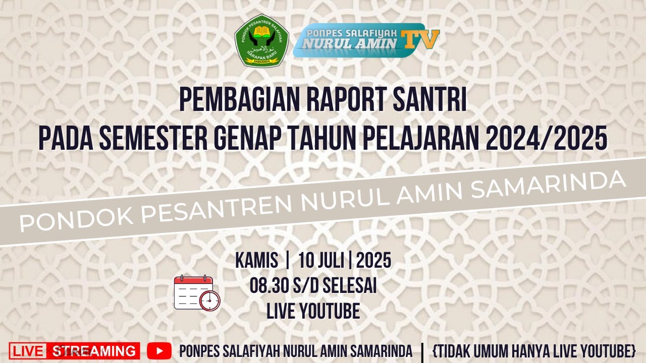 10.07.25| LIVE*ACARA PEMBAGIAN RAPOT SANTRI PUTRA DAN PUTRI PONPES SALAFIYAH NURUL AMIN SAMARINDA