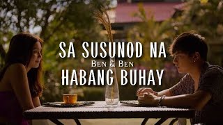 Sa Susunod Na Habang Buhay ~ Ben&Ben (Lyrics)