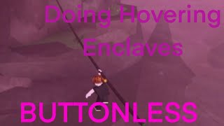 How to do Buttonless Route on Hovering Enclaves in fe2cm