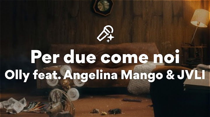 Olly feat. Angelina Mango & JVLI, Per due come noi (Lyrics)