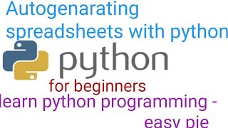 autogenerating spreadsheets with python|python part-15|learn python programming for biegnners