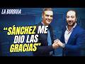 La Burbuja #582 / Aldama tira de la manta: "Sánchez me dio las gracias"