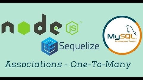#13 - Associations One-To-Many | Node js Api with Sequelize ORM in Hindi