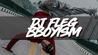 DJ FLEG - Bboyism - Bboy Issei Practice