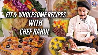 Fit & Wholesome Recipes | Official Promo | Delicious & Healthy Meals | Chef Rahul | Rajshri Food