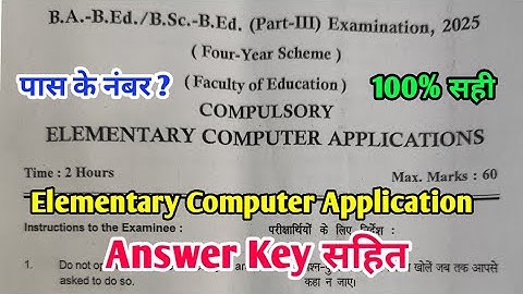 B.A/B.SC B.Ed 3rd Year Elementary Computer Application Exam Paper 2025 | B.Ed Exam Paper Answer Key