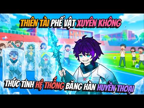 Thiên Tài Phế Vật Xuyên Không Thức Tỉnh Hệ Thống Băng Hàn Huyền Thoại | AVGsub