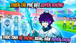 Thiên Tài Phế Vật Xuyên Không Thức Tỉnh Hệ Thống Băng Hàn Huyền Thoại | AVGsub screenshot 5