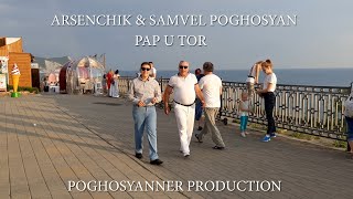 ARSENCHIK & SAMVEL POGHOSYAN - PAP U TOR // ԱՐՍԵՆՉԻԿ & ՍԱՄՎԵԼ ՊՈՂՈՍՅԱՆ - ՊԱՊ ՈՒ ԹՈՌ // ՆՈՐ ԵՐԳ 2020 Resimi