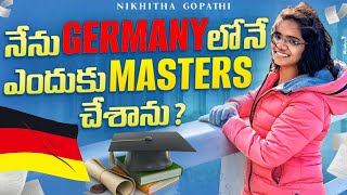 Top Reasons to choose Germany for Masters? || నా కారణాలు || Masters In Germany