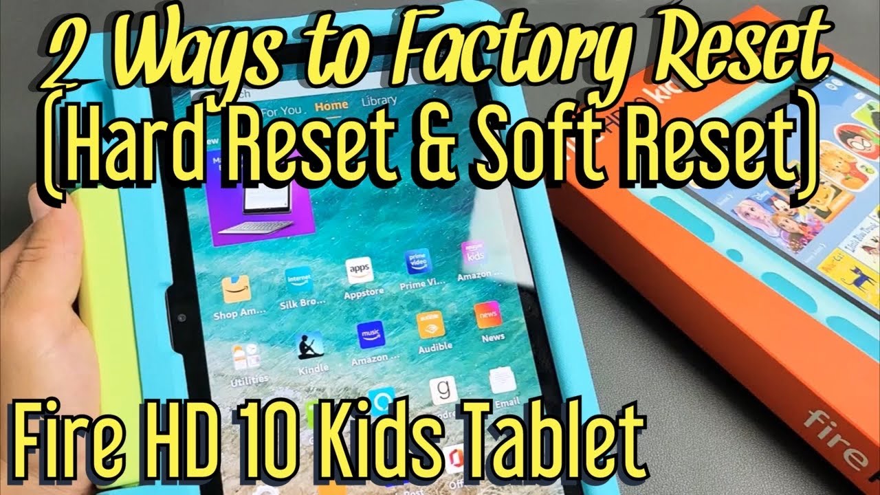 Fire HD 10 Kids Tablet: How to Factory Reset (2 Ways- Hard Reset & Soft  Reset) 