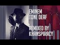 Eminem - Tone Deaf (Remixed by khanspiracy)