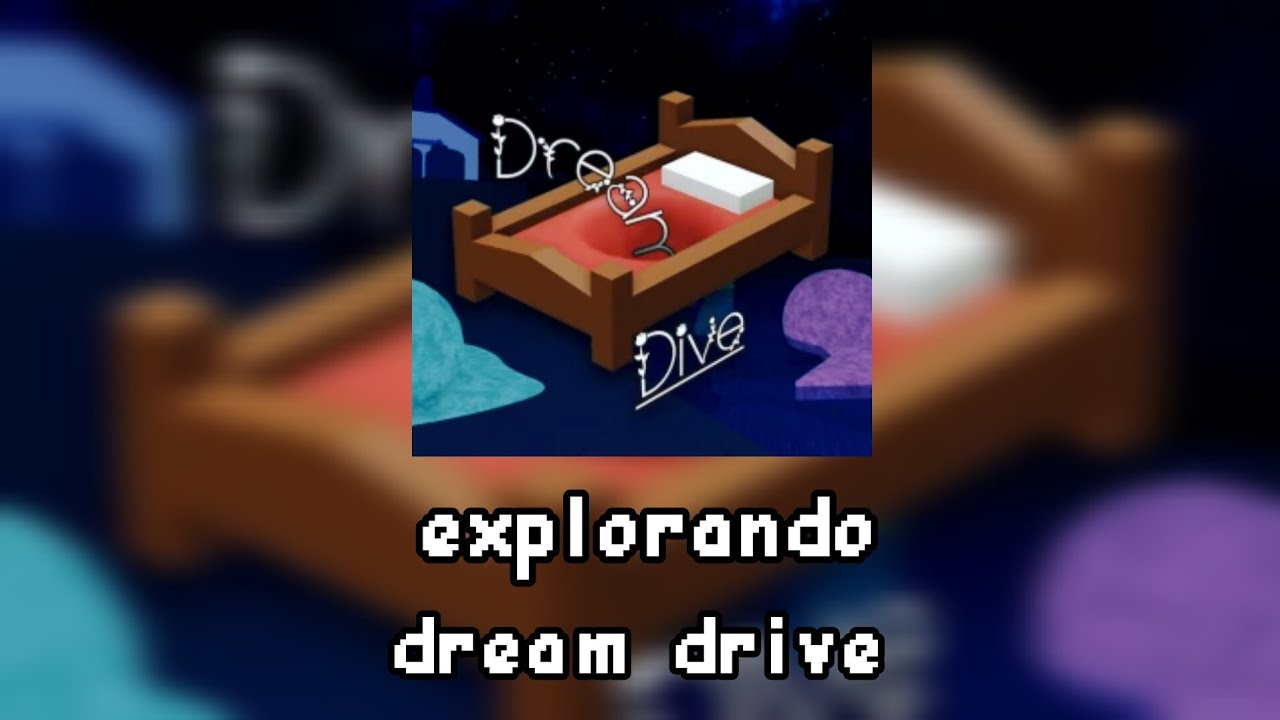 Explorando el mundo de Dream drive - YouTube