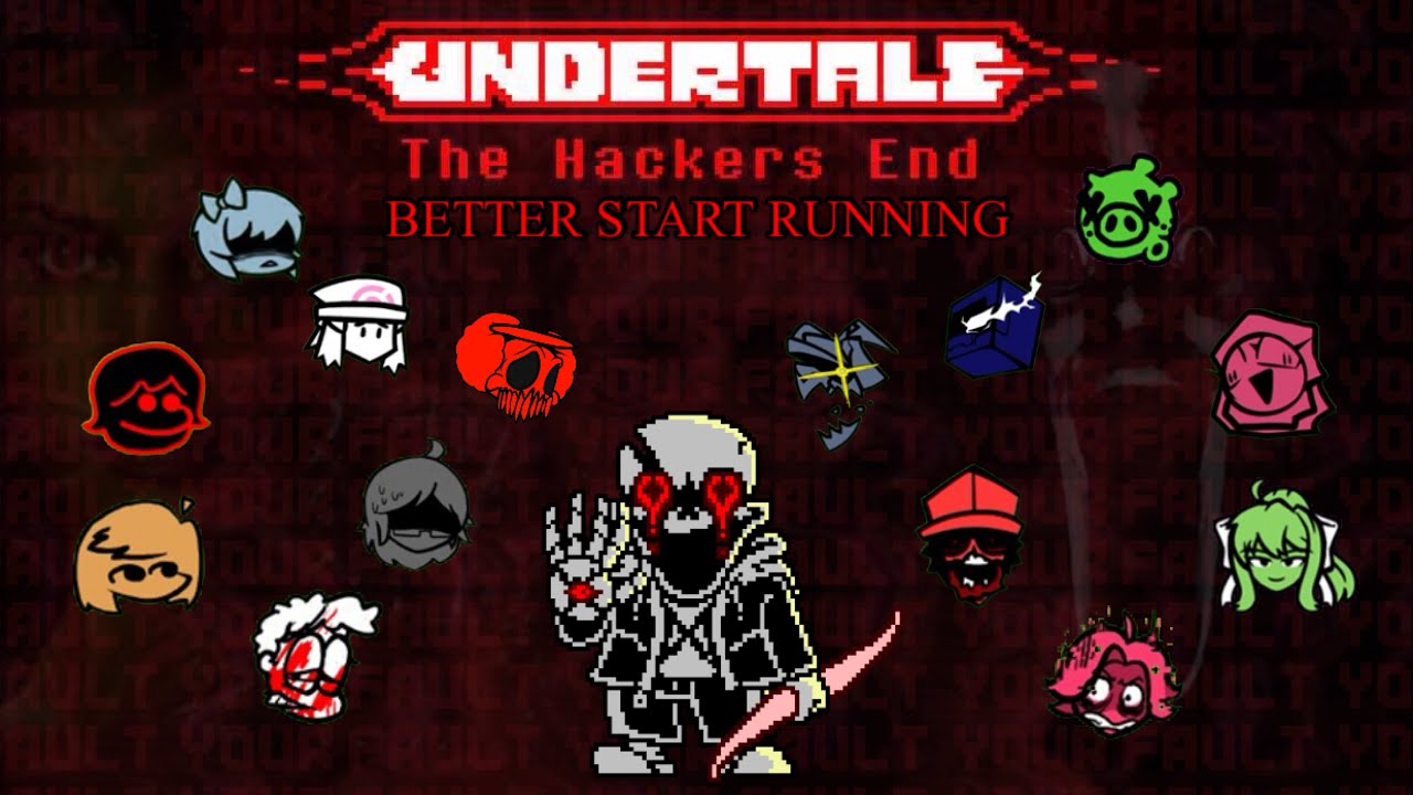 Undertale: The Hackers End [VHS Sans] Phase 2- BETTER START RUNNING ...