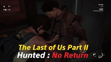 The Last of Us Part II Remastered Hunted No Return Ellie & Dina *Hard Mode*