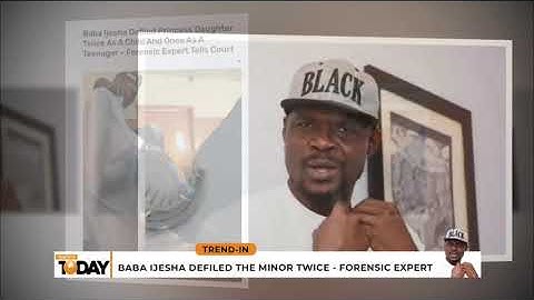 Baba Ijesha Defiled The Minor Twice - Forensic Expert