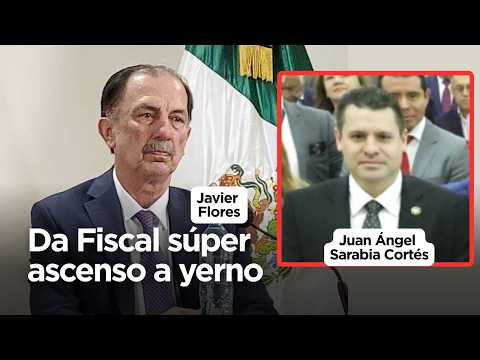 Javier Flores, NL Prosecutor, gives son-in-law a major promotion