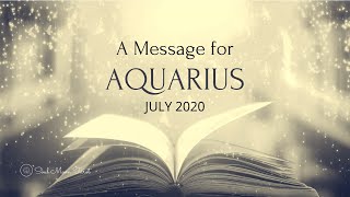 AQUARIUS: A Message for July 2020 | Soul Moon Tarot