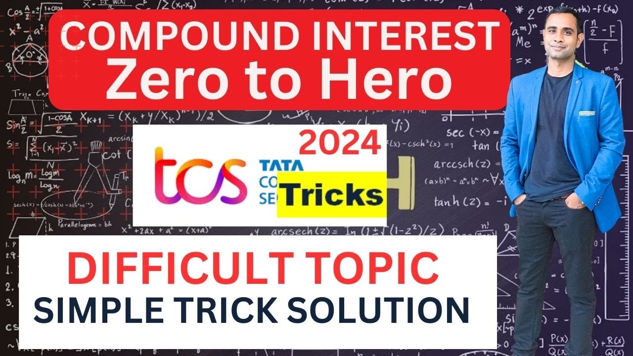 🔥TCS Compound Interest  Zero to Hero | Difficult Questions, Amazing Tricks🔥
