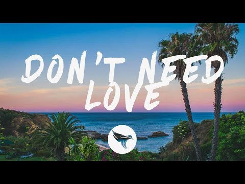 220 Kid x Gracey - Don't Need Love