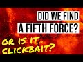 Hold Up. Did We Really Just Find a ‘Fifth Force’?