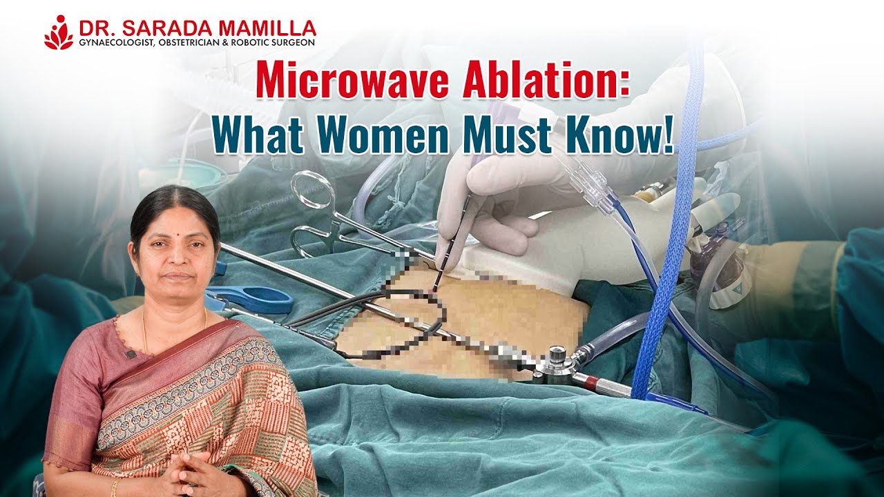 Микроволновая абляция миомы и кист | Доктор Сарадха Мамилла