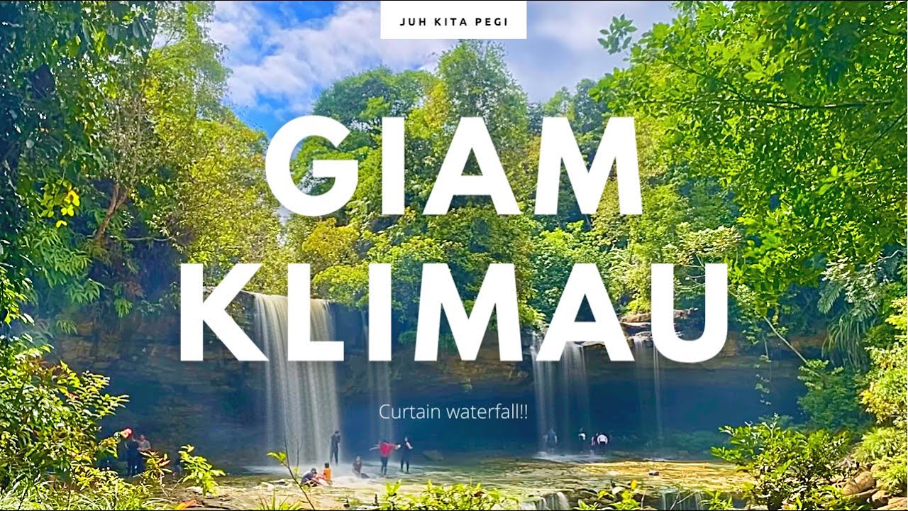 Giam Klimau Niah Sarawak A Curtain Waterfall Juh Kita Pegi Youtube