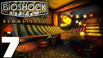 BioShock Remastered - Gameplay Walkthrough - Part 7 No Commentary
