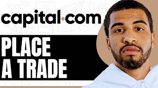 How To Place A Trade On Capital.com App - Step By Step