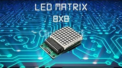 coder une matrice LED 8x8 - ARDUINO [FR]
