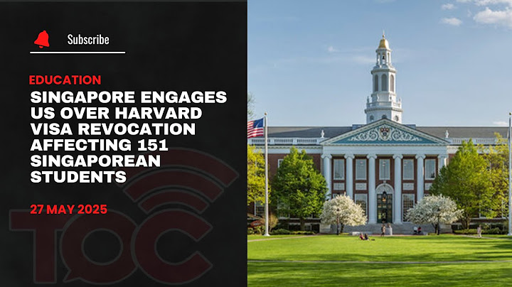 Singapore engages US over Harvard visa revocation affecting 151 Singaporean students