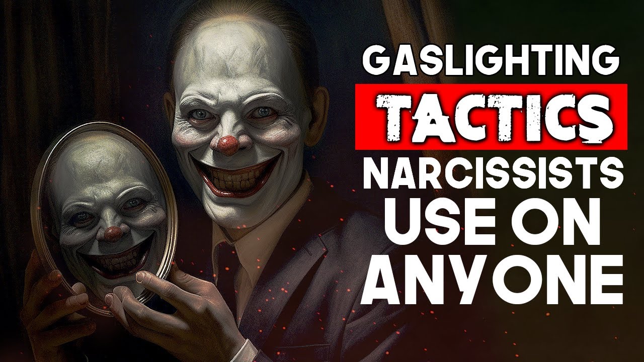 10 Shocking Tactics of Gaslighting and Manipulation by Narcissists