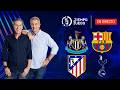 Champions League en Vivo: Newcastle vs Barcelona y Atlético vs Spurs ⚽