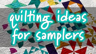 Strategies for Quilting Sampler Quilts