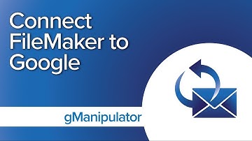 Connect FileMaker to Google | gManipulator plug-in