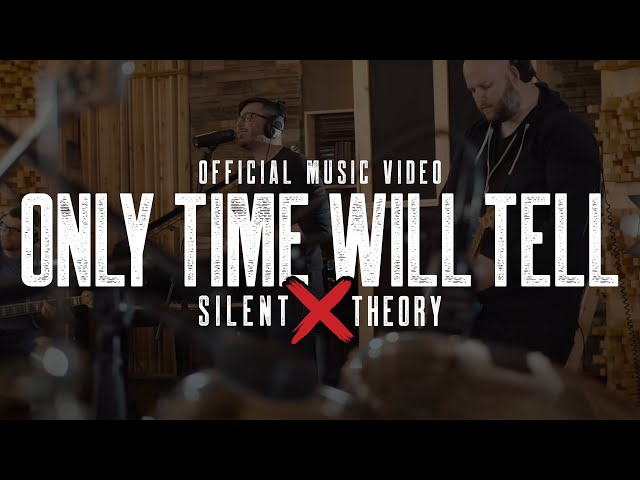 Silent Theory - Only Time Will Tell