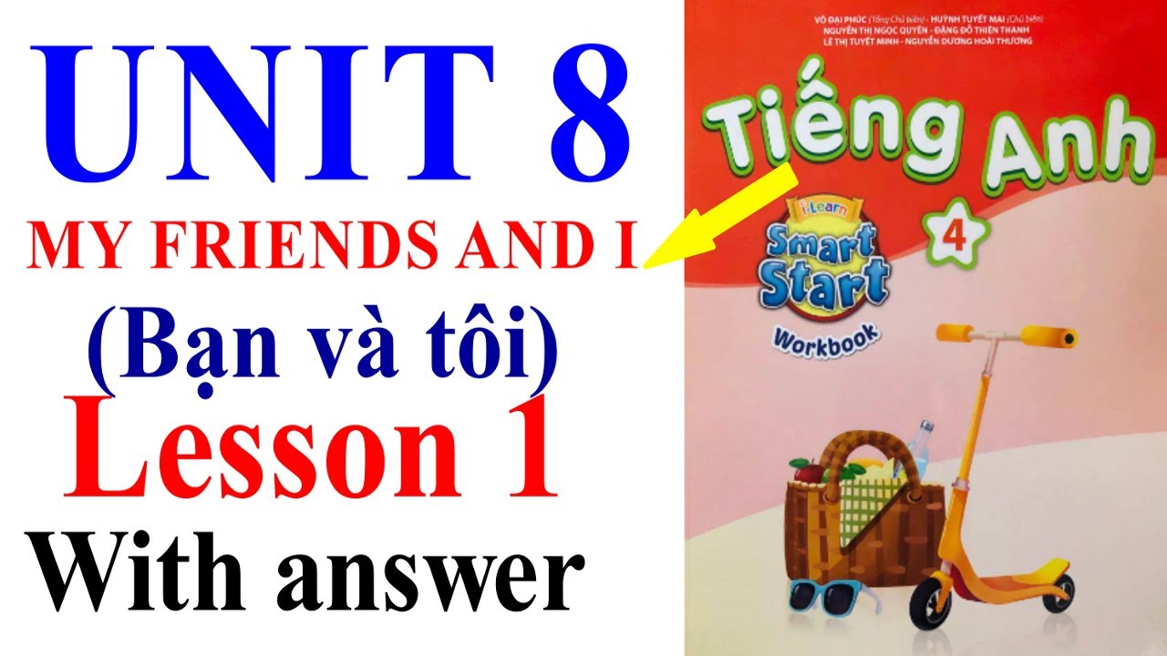 Tiếng Anh 4, i learn smart start, Unit 8, My friends & I,Lesson 1 ...