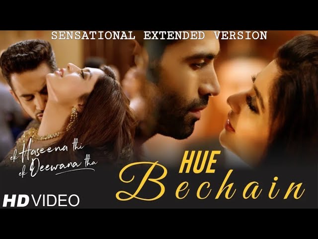 HUE BECHAIN Extended Version | Ek Haseena Thi Ek Deewana Tha | Nadeem | Palak Muchhal | Yasser Desai class=