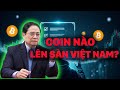 SÀN GIAO DỊCH TÀI SẢN SỐ VIỆT NAM RA MẮT - Lộ Danh Sách Coin Tiềm Năng !