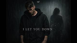 NF - I Let You Down (Lyrics Visualizer)