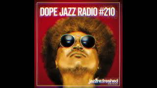 DOPE JAZZ RADIO #210 [Erykah Badu & The Alchemist, Kaidi Tatham, Takuya Kuroda, Telemakus]
