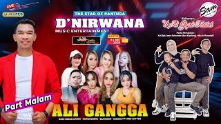 🔴[MALAM] D'NIRWANA - ALI GANGGA || TJ LAUT - TANJUNGTIGA - BLANAKAN - SUBANG || SABTU, 04 MEI 2024