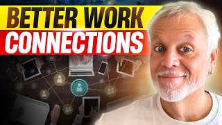3 Tips to Build Better Work Relationships | Better Work Connections