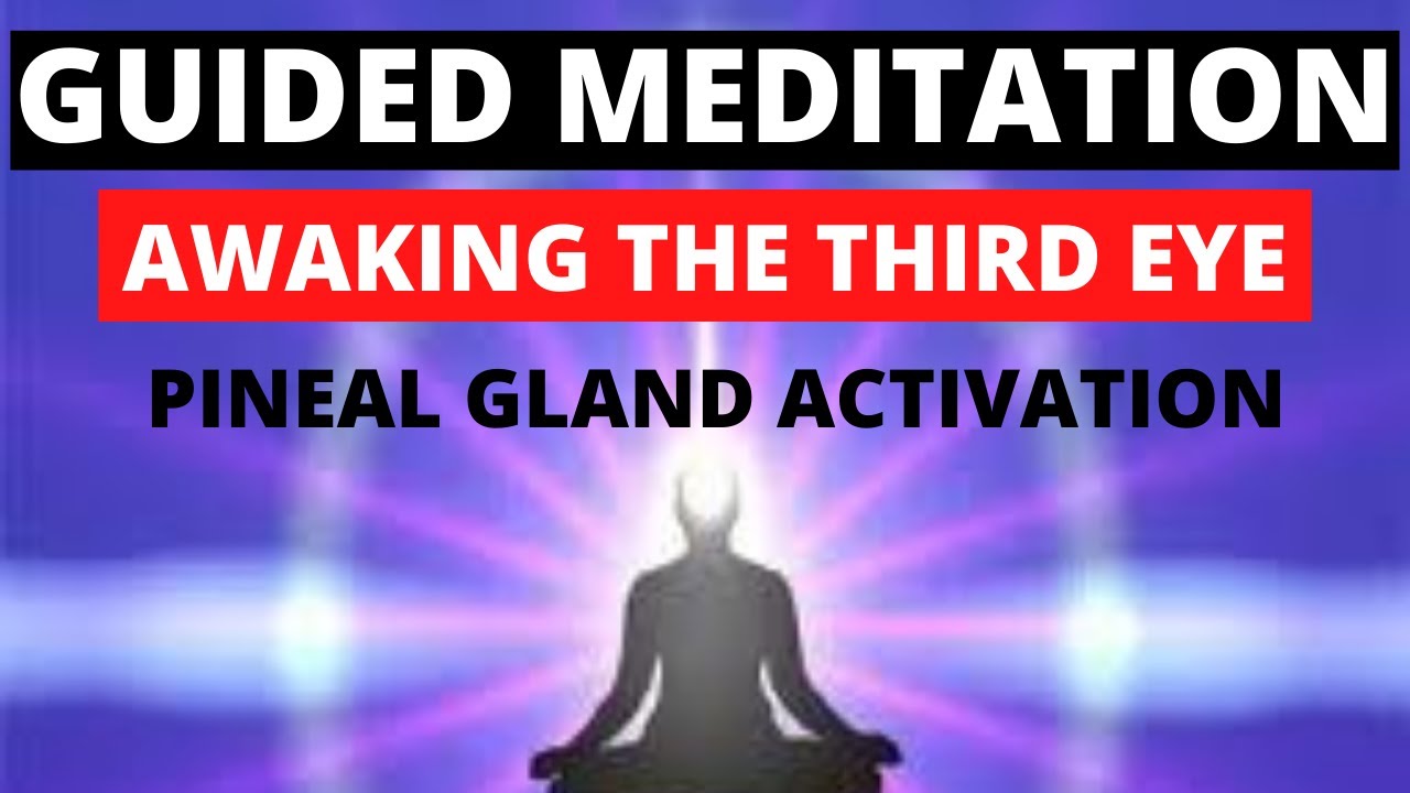 GUIDED MEDITATION (Awaking the third eye 2020) Pineal Gland activation ...
